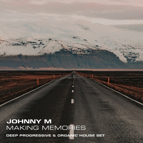 Making Memories | Deep Progressive & Organic House Set