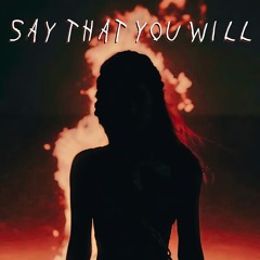 Say That You Will