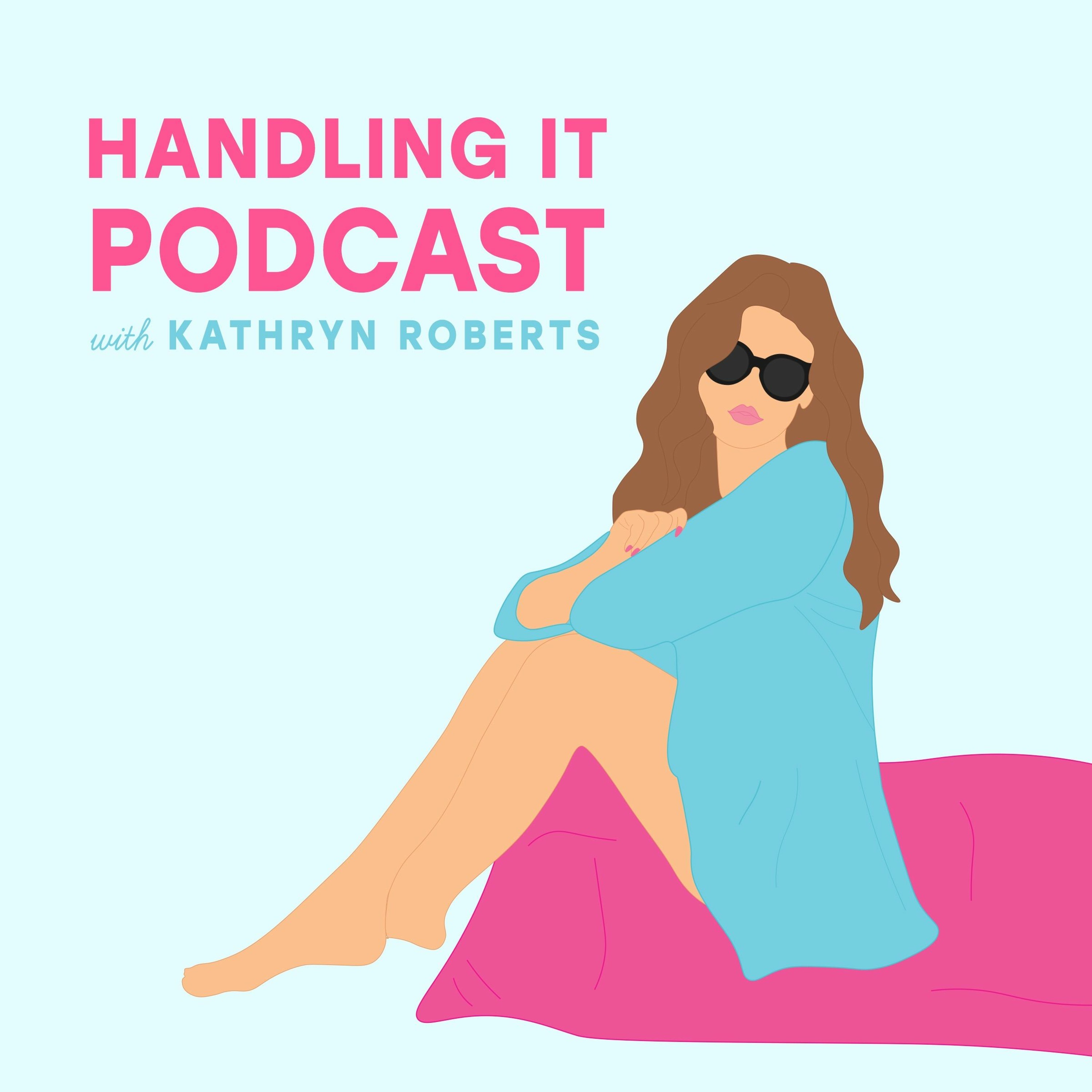 Handling It Podcast