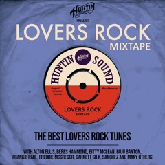 LOVERS ROCK - Mixtape 2021 - Huntin' Intl Sound