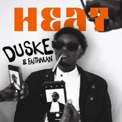 Duske, Faithman - Heat [EXTENDED]