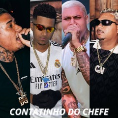 CONTATINHO DO CHEFE - MCS RODRIGO DO CN, DG DO BLOOKLYN & KF