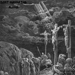 DONT WANNA DIE ALONE(Prod. CURSED PLAYA) PHONK BEAT