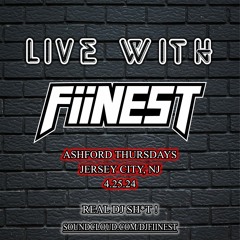 Live With Fiinest - Ashford Thursdays Jersey City, NJ (4.25.24)