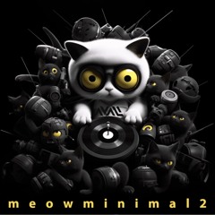 AVA LI - Meowminimal 2 [DJ AVA LI set]