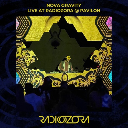 NOVA GRAVITY | Live at RadiOzora @ Pavilon | 14/07/2022