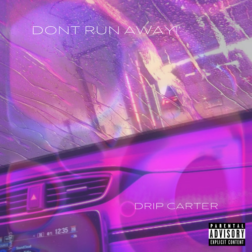 Stream Dont Run Away by Drip Carter Listen online for free on SoundCloud