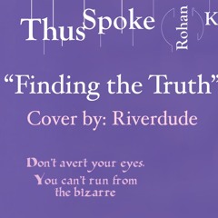 "Finding The Truth" Cover by: Riverdude