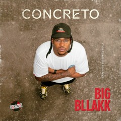 BIG BLLAKK - Concreto