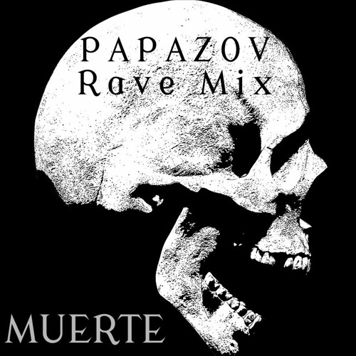 Armendariz - Muerte (Papazov Rave Mix) ||PREVIEW||