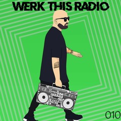 WERK THIS RADIO - EPISODE 010 - BANANA HAMMOCK