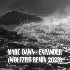 Marc Dawn - Expander (WolfZeit Remix)