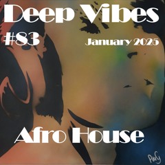 Deep Vibes #83 Afro House [Alex Wann, REMIND, Idd Aziz, Simone Vitullo, Joezi & RBØR, Moojo & more]