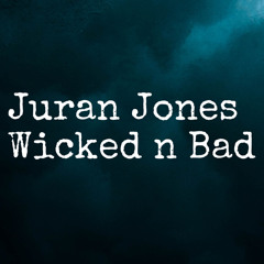 Wicked'n'Bad