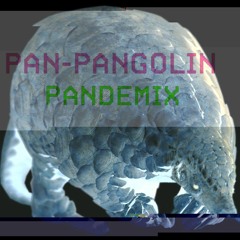 Pan - Pangolin Pandemix