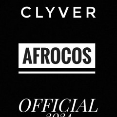 CLYVER - AFROCOS OFFICIAL 2024 !