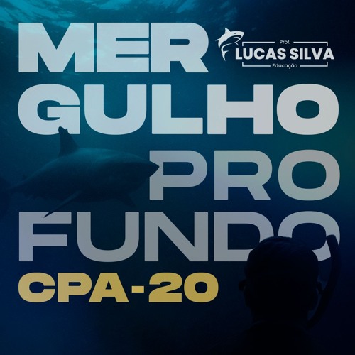 Curso Completo CPA-20 - Lucas Silva