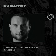 KARMATRIX | TesseracTstudio Series Ep. 59 | 20/10/2023