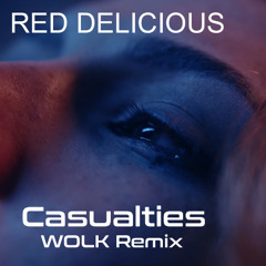 Red Delicious - Casualties (WOLK Remix)