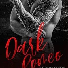 [Get] [EBOOK EPUB KINDLE PDF] Dark Romeo Complete Trilogy Box Set: An Italian Mafia R