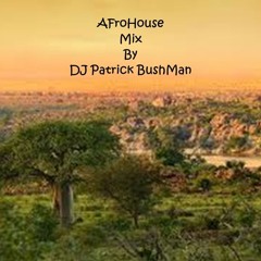 afro house 1 mix by Dj Patrick Bushman