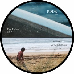 Premiere : Paul Rudder - The Night We Met (RDDR02)