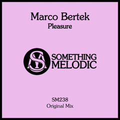 Marco Bertek - Pleasure (Original Mix)