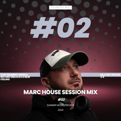 Marc House Session Mix #02