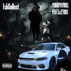 FckDaRest (feat.c2700)