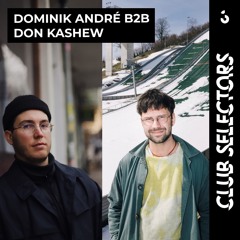 Don Kashew B2B Dominik André for STRD on Club Selectors