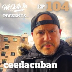 Episode 104 - The Ceedacuban Interview