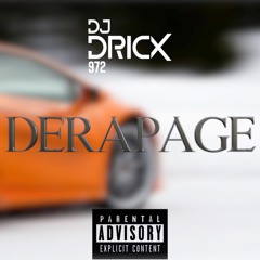 DJDRICX972 - DERAPAGE