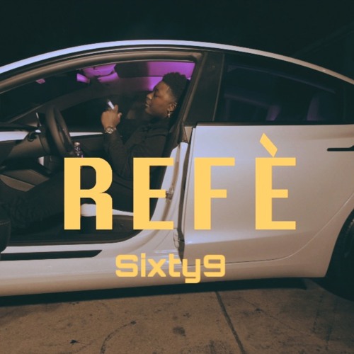Sixty9 - Refè