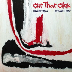 Cut That Click (disquiet0665)