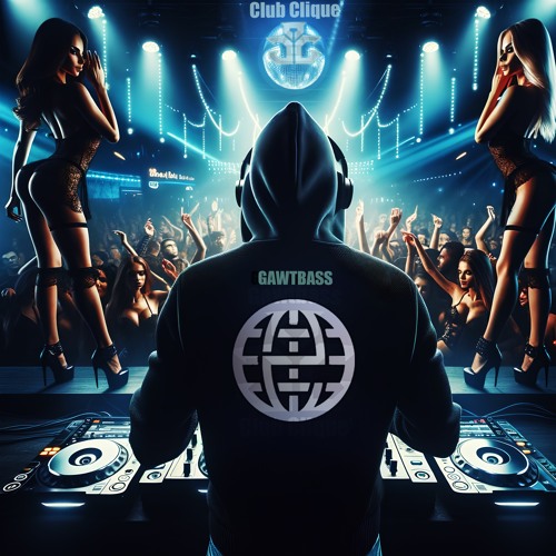 Gawtbass - Club Clique' [Electrostep Network & Big Impact EXCLUSIVE]