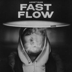 Assetyans - Fast Flow