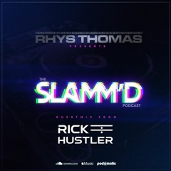 Rhys Thomas - SLAMM'D! 081 (April 2021 Rick Hustler Guest Mix)