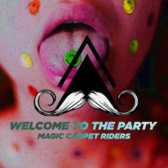 Magic Carpet Riders - Welcome To The Party (Original Mix)[MUSTACHE CREW RECORDS]