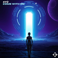 4YÛ - Come With Me (Original Mix)[ENSIS PULSE]
