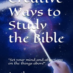 Read F.R.E.E [Book] Creative ways to study the bible: set your mind and affections on the things