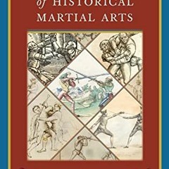 READ KINDLE 💕 The Theory and Practice of Historical Martial Arts by  Guy Windsor EPU