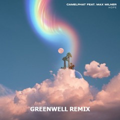 Hope (Greenwell Remix) - Camelphat feat. Max Milner