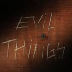 Evil Things