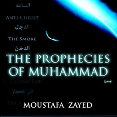 VIEW PDF ✔️ The Prophecies of Muhammad by  Moustafa Zayed [KINDLE PDF EBOOK EPUB]