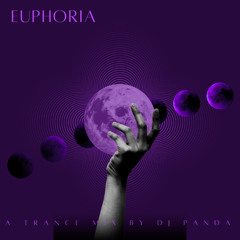 DJ Panda Presents: Euphoria, a Trance Mix