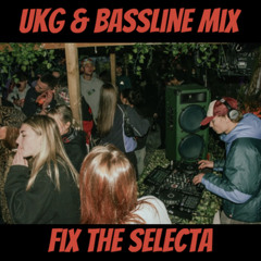 UKG & Bassline mix