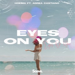 Hokima - Eyes On You (ft. Adrea Castiano)