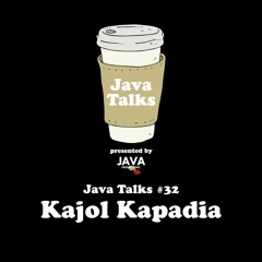Java Talks Ep. 32: Kajol Kapadia