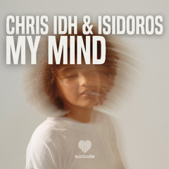Chris IDH & Isidoros - My Mind (Radio edit)