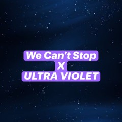 Ultra Violet X We Cant Stop
